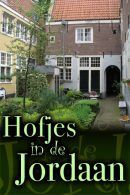 Hofjes in de Jordaan Tour in Amsterdam